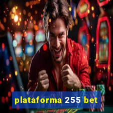 plataforma 255 bet